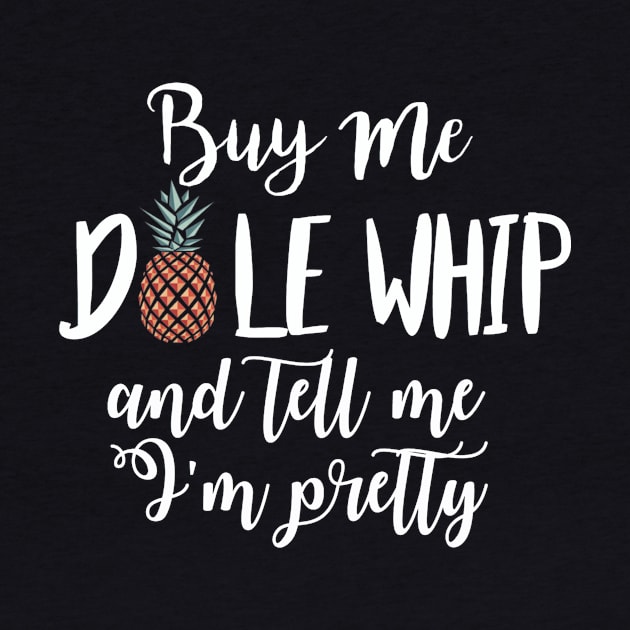 Buy Me Dole Whip by Philharmagicalshop